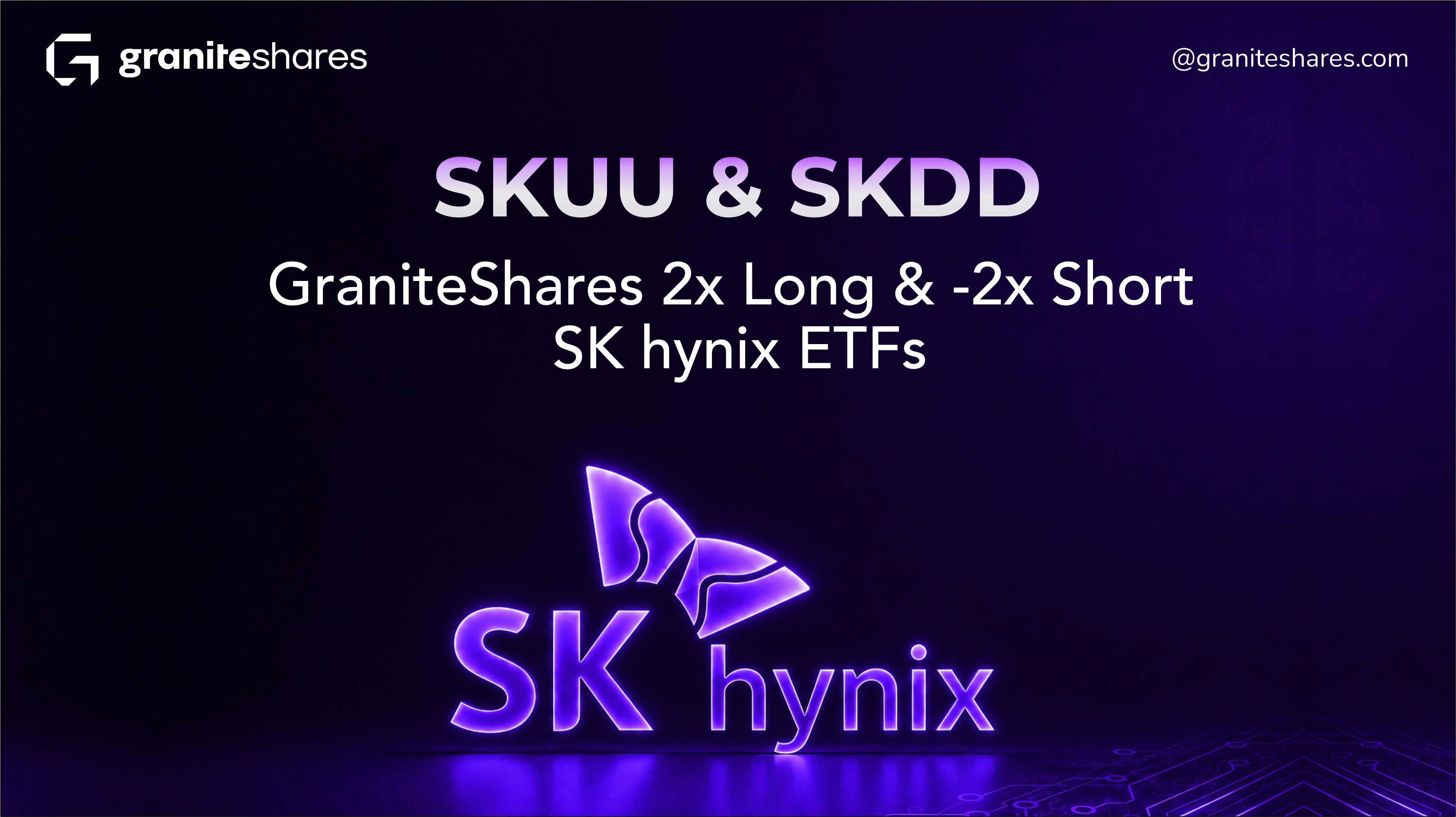 SKUU &amp; SKDD — 2x Long and -2x Short SK Hynix Daily ETFs. Please review the provisional prospectus for additional information.